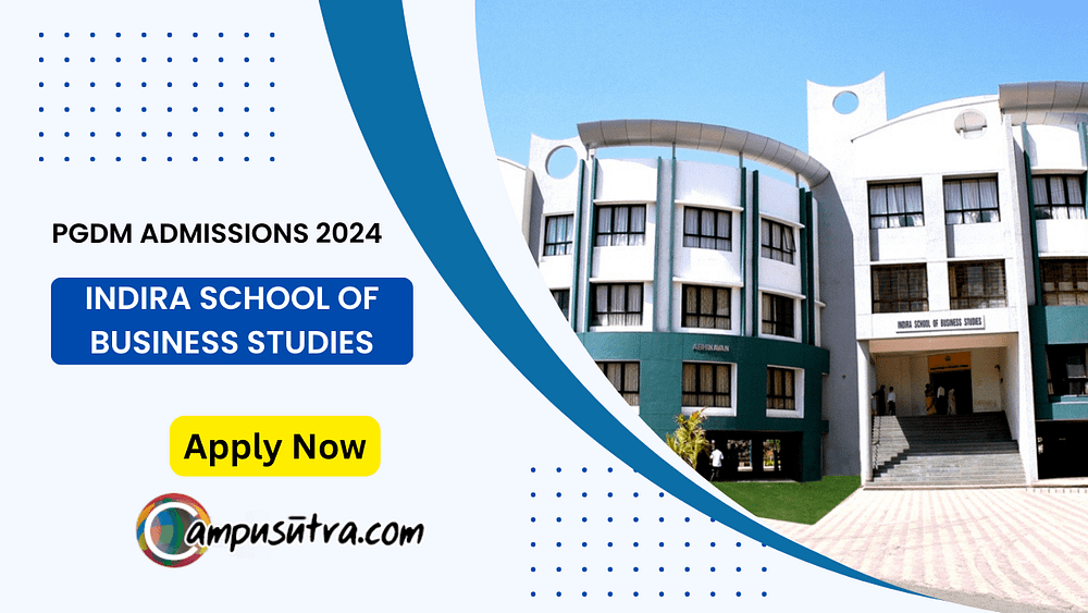 Indira School of Business Studies PGDM Admissions 2024 RSB Chennai Admission 2024
