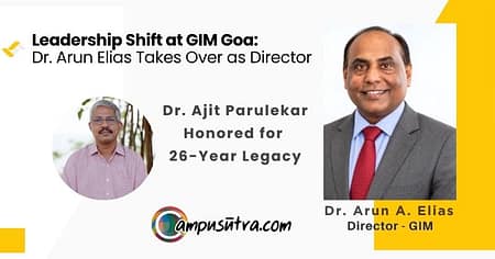 Goa Institute of Management Appoints Prof. (Dr) Arun A. Elias as New Director, Succeeding Prof. (Dr.) Ajit Parulekar Prof. Arun Elias