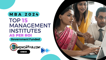 Top 15 Management Institutes as per ROI – Low Fees, Government mba colleges