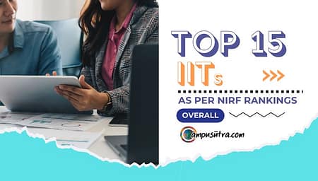 Top 15 IITs as per NIRF Rankings Top 15 IIT