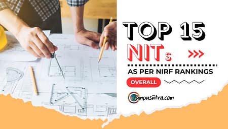 Top 15 NITs as per NIRF Rankings NIT NIRF Rankings