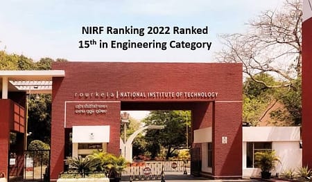 NIT Rourkela Ranked 15th in Engineering of NIRF Ranking 2022 NIT Rourkela NIRF Ranking