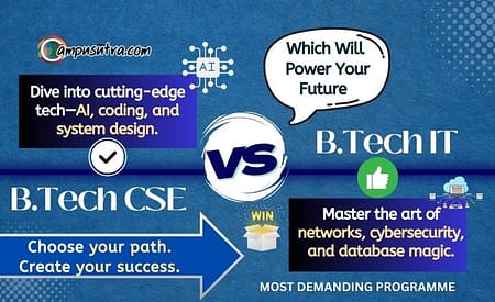Difference between B Tech CSE & IT CSE vs IT