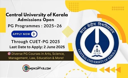 Central University of Kerala PG Admissions 2025–26: Registration Begins Central University of Kerala Admission