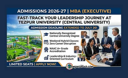 Tezpur University Extends MBA Executive 2026 Admission Deadline to July 20 Central University