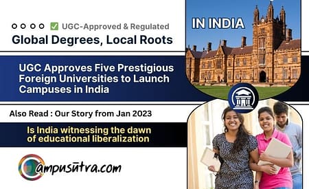 UGC APPROVES 5 GLOBAL UNIVERSITIES TO OPEN CAMPUS IN INDIA