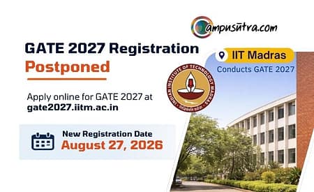 GATE Registration Postponed: IIT Madras to Begin Applications on Aug 27 GATE Postponed