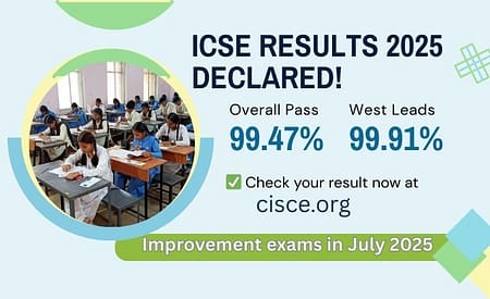 📢 CISCE ICSE, ISC Results 2025 Declared ICSE Results