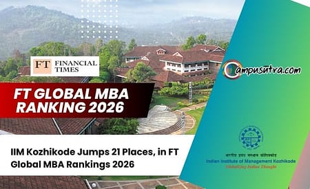 IIM Kozhikode Jumps 21 Places; Bags 65th Rank Globally in FT MBA Rankings 2026 IIM K Rankings