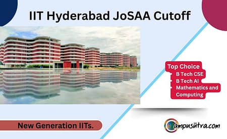 IIT Hyderabad JoSAA Cutoff – All Branch Cutoffs IIT Hyderabad JEE Cut off