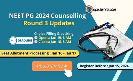 NEET PG 2024: Round 3 MCC counselling deadline extended NEET PG Counselling