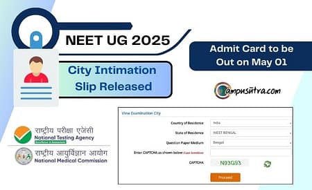 NEET UG Exam City Intimation Slip & Admit Card 2025 NEET UG Exam 2025