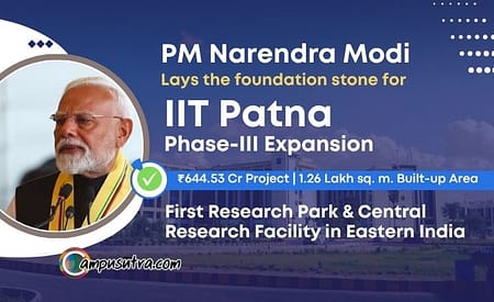 PM Modi to Lay Foundation Stone – Phase-III Expansion at IIT Patna IIT Patna