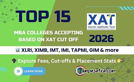 Top 15 MBA/ PGDM Institute based on XAT Cut offs 2025, Fees MBA Colleges Accepting XAT