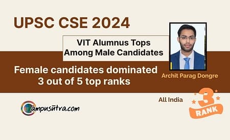 VIT Alumnus Archit Parag Dongre Tops UPSC CSE 2024 Among Males, Secures 3rd Overall UPSC CSE 2024