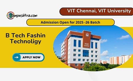 VIT Chennai B Tech Fashion Technology Admission 2025 VIT Chennai Admission