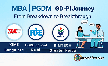 MBA GD PI Interview Feedback – XIME Bangalore, FORE School Delhi, BIMTECH Greater Noida
