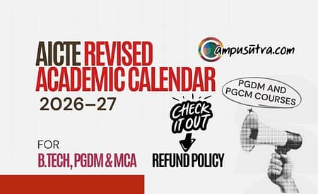AICTE Revised Academic Calendar 2026–27: Check Out Important Dates for B.Tech, PGDM & MCA Admissions AICTE