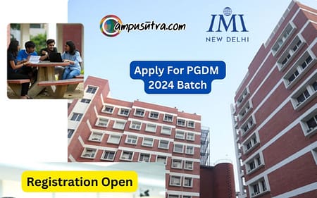 IMI Delhi PGDM admission 2024, Fees, Eligibility and placement IMI Delhi PGDM admission 2024