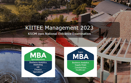 KIITEE Management 2023. KSOM MBA Admission KSOM MBA Admission