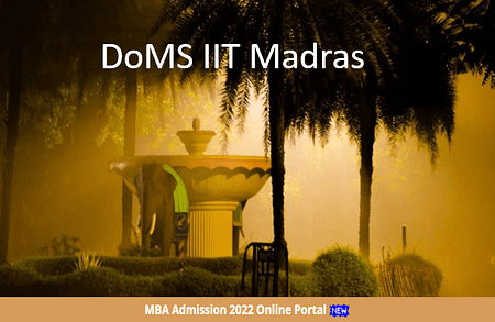 DoMS IIT Madras MBA Admission 2022 MBA Admission at IIT