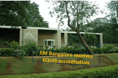 IIM Bangalore receives EQUIS Accreditation IIMB