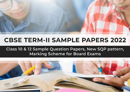 CBSE Term 2 Sample Papers for Class 10th & 12th CBSE Term 2 sample paper-