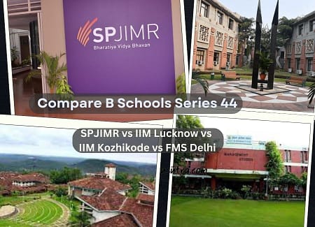 SPJIMR vs IIM Lucknow vs IIM Kozhikode vs FMS FMS vs IIM LUCKNOW