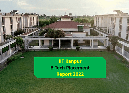 IIT Kanpur Placement 2022 : IIT K 49 Offers Above Rs 1 Crore IIT Kanpur B Tech Placement 2022