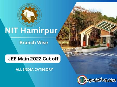 NIT Hamirpur JEE Main Cut off 2022. B Tech Placements 2023 NIT H jee main cut off