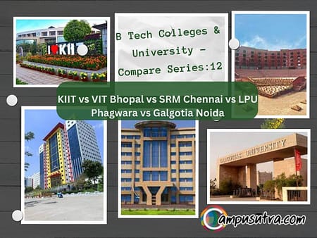 KIIT vs VIT Bhopal vs SRM Chennai vs LPU Phagwara vs Galgotia KIIT vs VIT