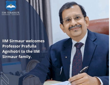 Dr. Prafulla Agnihotri has been appointed as the Director, IIM Sirmaur IIM Director