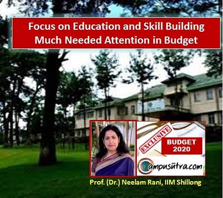 Focus on Education and Skill Building: Much Needed Attention in Budget Dr. Neelam Rani