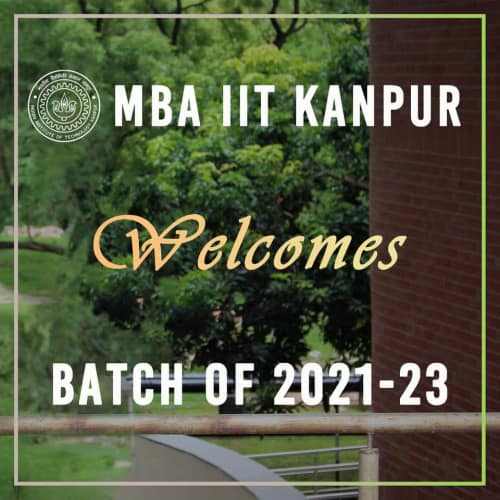 MBA IIT Kanpur successfully conducted the induction for MBA 2021-23 MBA at IIT Kanpur