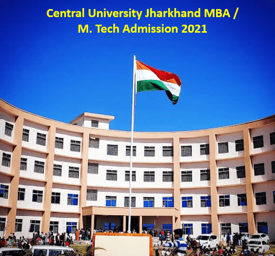 Central University / Jharkhand MBA/M.Tech Admission 2021.