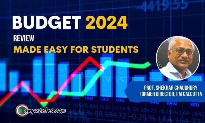 Interim Union Budget 2024 – Key Takeaways for Students By - Prof Shekhar Chaudhuri