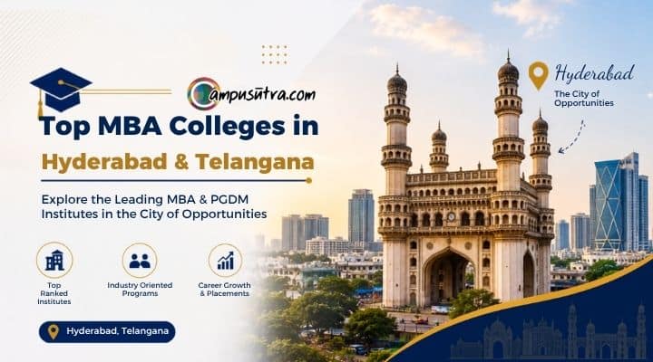 Hyderabad the B – School destination Fees, Seats, Placement Top MBA College in Hyderabad