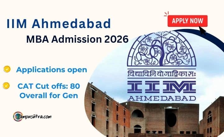 IIM Ahmedabad MBA Admission 2026: Fees, Seats, CAT Cut Offs IIM Ahmedabad Admission 2026