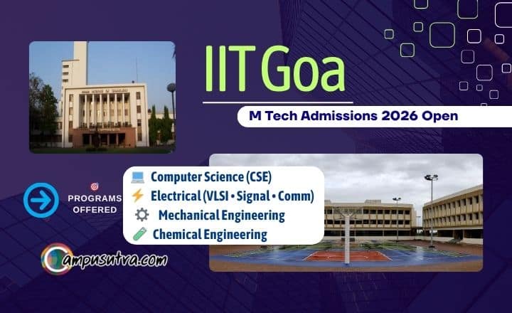 IIT Goa M Tech admission 2026. Application Open IIT Goa M.Tech Admission 2026