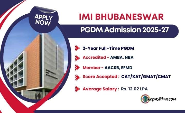 IMI Bhubaneshwar Application date extended. PGDM Admission 2025 IMI Bhubaneswar PGDM Admission