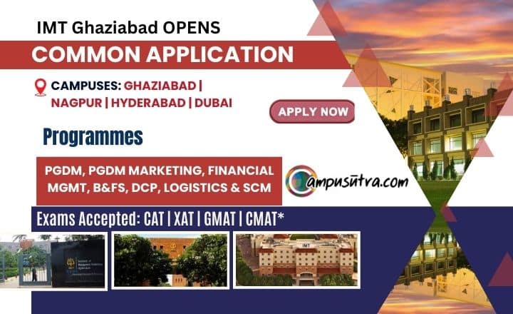 IMT Ghaziabad Opens Common Application for All Campuses IMT Common Application