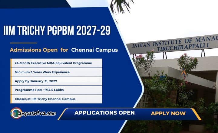 IIM Trichy Invites Applications for PGPBM Admission 2027-29 at Chennai Campus PGPBM Admission 2027