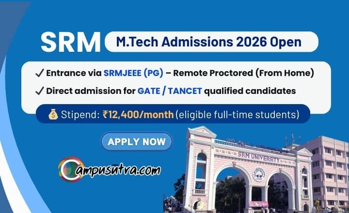 M Tech Admission 2026 & All about SRMJEEE PG Exam Details SRM M Tech Admissions 2026