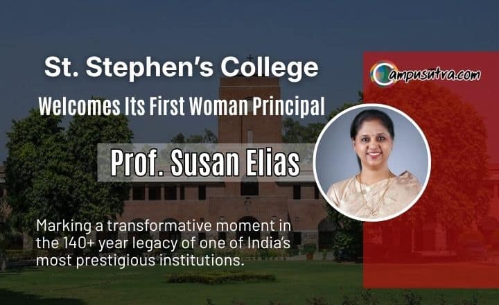 Prof Susan Elias is the first woman Principal of St. Stephen’s College, Delhi University St. Stephen’s College