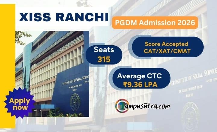 XISS Admission 2026. Apply for PGDM HRM, Rural MM & FM PGDM Eligibility