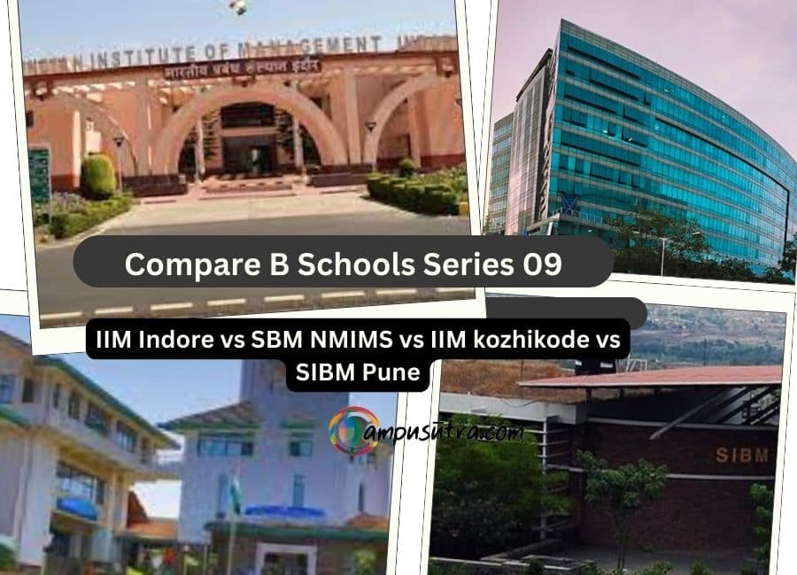 Compare Business School series 9: IIM I vs IIM Kozhikode vs NMIMS vs SIBM Pune